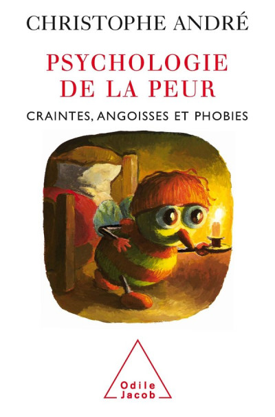 Couverture du livre Psychologie de la peur par Christophe André