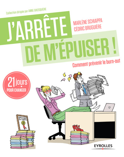 J'arrete de m'epuiser : Comment prévenir le burn-out